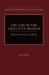 The Law of the Executive Branch : Presidential Power