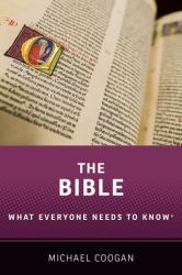 The Bible : What Everyone Needs to Know®