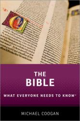 The Bible : What Everyone Needs to Know®