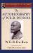 The Autobiography of W. E. B. du Bois (the Oxford W. E. B. du Bois) : A Soliloquy on Viewing My Life from the Last Decade of Its First Century