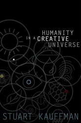 Humanity in a Creative Universe
