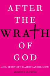 After the Wrath of God: AIDS, Sexuality, and American Religion