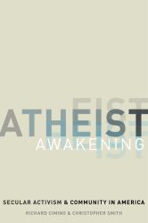 Atheist Awakening: Secular Activism and Community in America