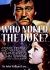 Who Nuked the Duke? : The Making of the Conqueror and the 30 Year Saga That Followed