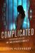 Complicated : The Interstellar Life and Times of Saoirse Kenneally