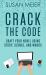Crack the Code: Craft Your Novel Using Story, Scenes Ad Words Crack the Code: Craft Your Novel Using Story, Scenes Ad Words