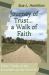 Journey of Trust... a Walk of Faith : Bible Study of the Israelites in the Desert