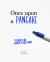 Once upon a Pancake : Stories We Write Together