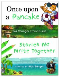 Once upon a Pancake for Younger Storytellers : Stories We Write Together (ages 6-8)