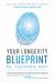 Your Longevity Blueprint : Building a Healthier Body Through Functional Medicine