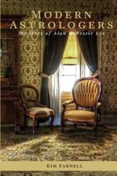 Modern Astrologers : The Lives of Alan and Bessie Leo