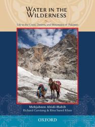 Water in the Wilderness : Living Landscapes and Traditional Peoples of Pakistan