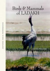 Birds and Mammals of Ladakh : (Oxford India Paperbacks)