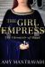 The Girl Empress : The Chronicle of Maud - Volume I