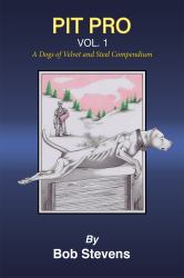 Pit Pro : A Dogs of Velvet and Steel Compendium VOL. 1
