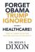 Forget Obama Trump Ignored, Volume 1 : How to Lower Costs and Restore Our Collective Sanity: Healthcare!