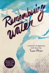 Remembering Water : A Memoir of Departure and Return