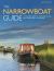 The Narrowboat Guide 2nd Edition : A Complete Guide to Choosing, Owning and Maintaining a Narrowboat