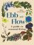 Ebb and Flow : A Guide to Seasonal Living