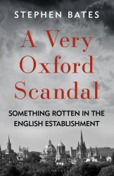 A Very Oxford Scandal : Something Rotten in the English Establishment