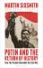 Putin and the Return of History : How the Kremlin Rekindled the Cold War