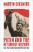 Putin and the Return of History : How the Kremlin Rekindled the Cold War