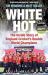 White Hot : The Inside Story of England Cricket's Double World Champions White Hot : The Inside Story of England Cricket's Double World Champions