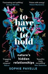To Have or to Hold : Nature's Hidden Relationships