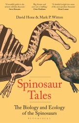 Spinosaur Tales : The Biology and Ecology of the Spinosaurs