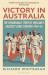 Victory in Australia : The Remarkable Story of England's Greatest Ashes Triumph 1954-55