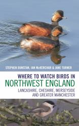 Where to Watch Birds in Northwest England : Lancashire, Cheshire, Merseyside and Greater Manchester