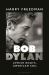 Bob Dylan : Jewish Roots, American Soil
