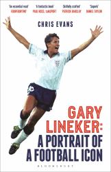 Gary Lineker : A Portrait of a Football Icon: 'an ESSENTIAL READ' FourFourTwo