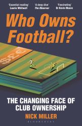 Who Owns Football? : The Changing Face of Club Ownership
