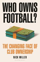 Who Owns Football? : The Changing Face of Club Ownership