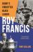 Roy Francis : Rugby's Forgotten Black Leader