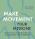 Make Movement Your Medicine : Gentle Exercises to Soothe and Revive Your Upper Back, Neck and Shoulders