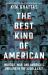 The Best Kind of American : A Story of Murder, War, and America's Undoing in the Middle East