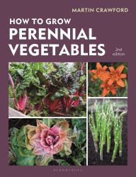 How to Grow Perennial Vegetables : Second Edition
