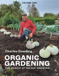 Organic Gardening : The Natural No-Dig Way