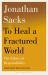 To Heal a Fractured World : The Ethics of Responsibility To Heal a Fractured World : The Ethics of Responsibility