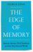 The Edge of Memory : Ancient Stories, Oral Tradition and the Post-Glacial World