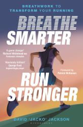 Breathe Smarter, Run Stronger : Breathwork to Transform Your Running