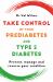Take Control of Your Prediabetes and Type 2 Diabetes : Prevent, Manage and Reverse Your Condition
