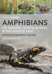 Amphibians of Europe, North Africa and the Middle East : Second Edition