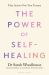 The Power of Self-Healing : Take Action over Your Trauma