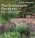 The Sustainable Gardener : Simple Strategies and Solutions for Eco-Conscious Growers