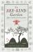 The Bee-Kind Garden : Apian Wisdom for Your Garden