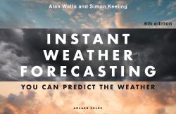 Instant Weather Forecasting 6th Edition : How to Predict the Weather