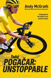 Tadej Pogacar : Unstoppable